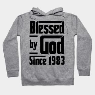 Blessed By God Since 1983 40th Birthday Hoodie